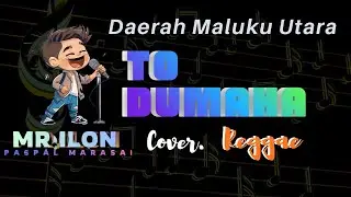 mr.ilon __ Qasida Maluku Utara __ TO DUMAHA __ Reggae cover