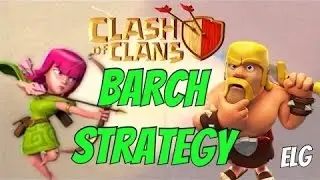 TH6 Barcher Attack Strategy!!!