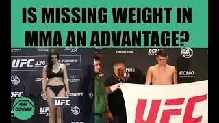 IS MISSING WEIGHT IN MMA AN ADVANTAGE?
