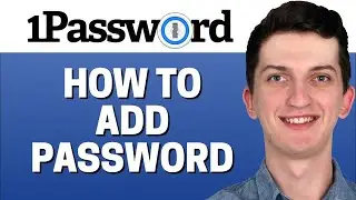 How To Add Password In 1Password