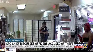 Shreveport police chief weighs in on officers arrested for theft, malfeasance in office