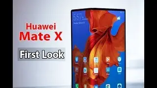 Huawei Mate X  Foldable Phone First Look