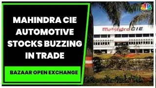 Mahindra CIE Automotive Stocks Rise By 16% In Last 3 Sessions, Up By 42% In 2022 So Far | CNBC-TV18