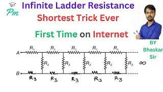 Equivalent Resistance Trick |🔥🔥  | Infinite Ladder Problem Short Trick | Current Electricity Tricks