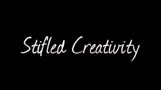 Stifled Creativity Intro Contest. (: