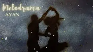 AYAN - Melodrama (аудио)