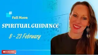 Intuitive Spiritual Guidance | 8-23 Feb 2025 Full Moon Energy | Carmen Delport
