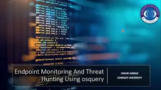 Endpoint Monitoring Using osquery - Introduction