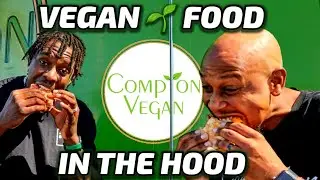VEGAN FOOD IN THE HOOD || COMPTON VEGAN