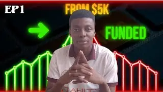 $10K Before Year End | My Path to a Funded Trader | EP 1