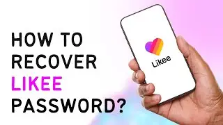 How To Recover Likee Password