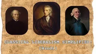 Classical Liberalism Explained in Hindi | UPSC | Locke, Adam Smith, Mill | Political Philosophy