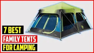 ✅ Top 7 Best Excellent Family Tents For Camping in 2024 | Best Excellent Tents For Camping 2024