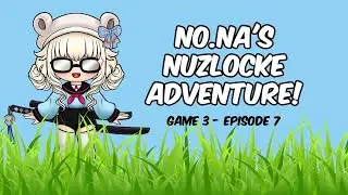 No.nA's Nuzlocke Adventure - Poor B*tches Club