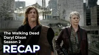 The Walking Dead: Daryl Dixon RECAP: Season 2