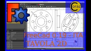 FreeCad 0.18/19 ITA - Tutorial #40 – Tavola 2D