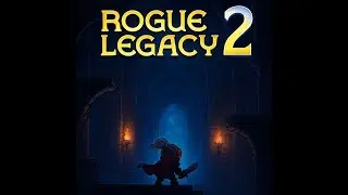 Rogue Legacy 2 - Ep2 - (Earth Shattering Resolve)