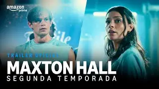 Maxton Hall Segunda Temporada | Tr&aacute;iler Oficial