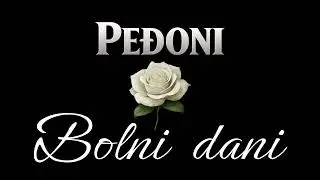 Peđoni | Bolni dani