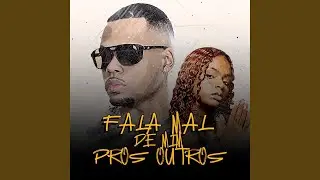 Fala Mal De Mim Pros Outros