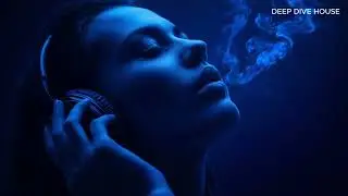 Smoke Mood ' Just Relax  DEEP DIVE HOUSE