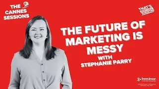 S4 Ep14: The Future of Marketing Is Messy w/ Stephanie Parry EVP JellyFish
