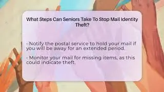 What Steps Can Seniors Take To Stop Mail Identity Theft? - Senior Scams Shield