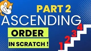 Scratch Ascending and Descending Order List | Scratch Tutorial | Part 2