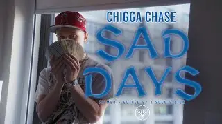 Chigga Chase - Sad Days | Dir. By ‪@aSoloVision