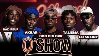 O’SHOW E07 - BAD REUF, AKBAR, BDB BIG BRR, TALISMA, ED SNEIDY