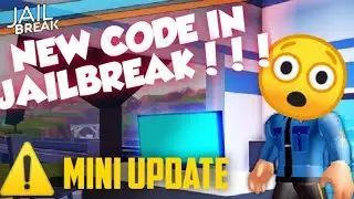 (NEW!!) Jailbreak Mini Update Code - March 2020