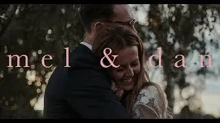 Mel & Dan | Wedding Film