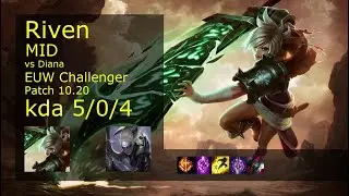 Riven Mid vs Diana - EUW Challenger 5/0/4 Patch 10.20 Gameplay