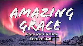 Элла Рай Харт - Amazing Grace (Официальный текст песни)