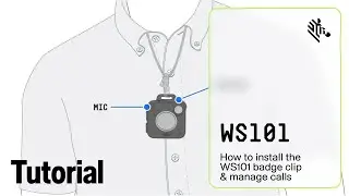 How to Install the WS101 Badge Clip & Manage Calls | Zebra