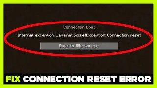 How to FIX Connection Reset Error in Minecraft
