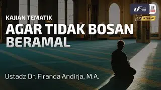 Agar Tidak Bosan Beramal