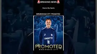 BREAKING NEWS BIRMINGHAM CITY HAVE BEEN PROMOTED #football #footballnews #news