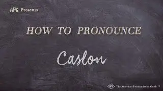 How to Pronounce Caslon (Real Life Examples!)