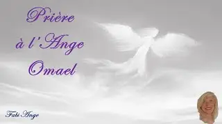 😇30*Prière à l'Ange Gardien OMAEL😇