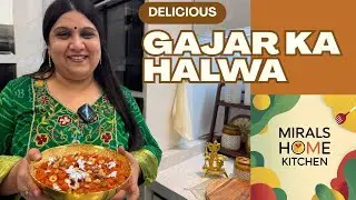 Gajar ka Halwa Recipe |  Winter Special Dessert | Mirals Home Kitchen | #food #recipe #gajarkahalwa