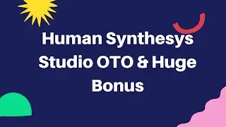 Human Synthesys Studio OTO - Human Synthesys Studio OTOs