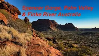 Spencer Gorge, Palm Valley & Finke River &ndash; Songs & Stories from Central Australia