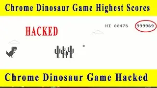 Chrome Dinosaur Game Highest Score | Chrome Dinosaur Game Hacked || Hitsol