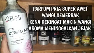 REVIEW DESEO ASUL PARFUM PRIA TERLARIS TAHAN LAMA. PARFUM YANG KENA KERINGAT MAKIN WANGI.