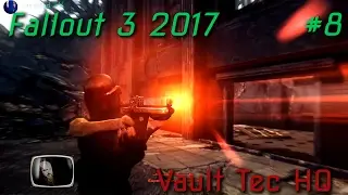 Fallout 3 2017 - #8 - Vault Tec HQ, TBC