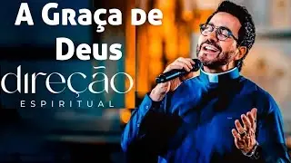 COMO A GRAÇA DE DEUS CURA SEU CORAÇÃO Reflexão Programa Direção Espiritual Padre Fábio de Melo 2026