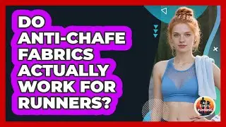 Do Anti-Chafe Fabrics Actually Work For Runners?