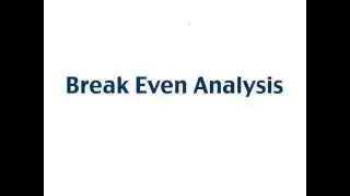 Break Even Analysis