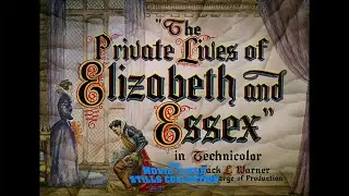 The Private Lives of Elizabeth and Essex (1939) title sequence